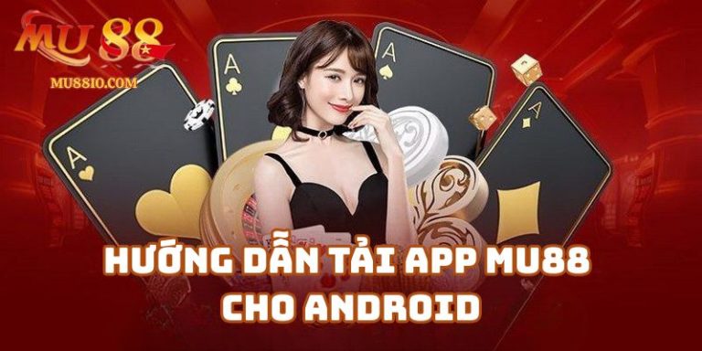 tai app mu88 cho android 2